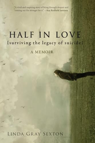 9781582437996: Half in Love: Surviving the Legacy of Suicide