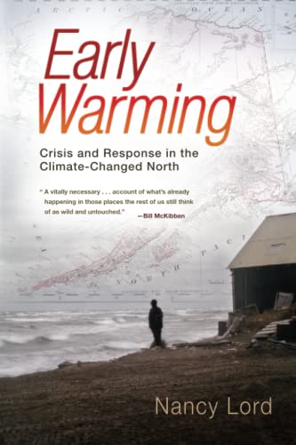 Imagen de archivo de Early Warming: Crisis and Response in the Climate-Changed North a la venta por Your Online Bookstore