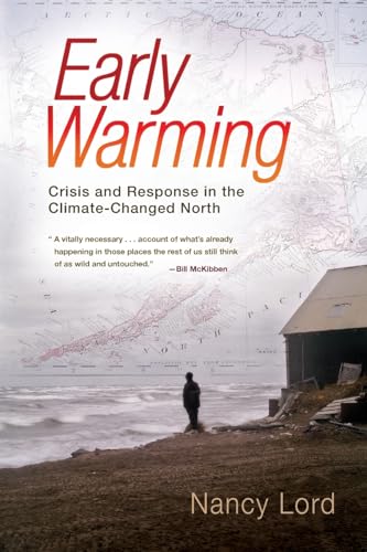 Stock image for Early Warming: Crisis and Response in the Climate-Changed North for sale by SecondSale