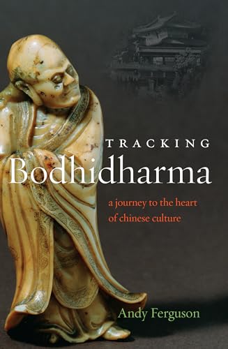 Stock image for Tracking Bodhidharma : A Journey to the Heart of Chinese Culture for sale by Better World Books: West