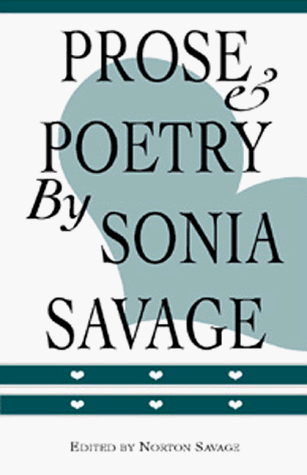 Stock image for Prose & Poetry by Sonia Savage for sale by Wonder Book