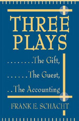 Three Plays: The Gift, the Guest, the Accounting