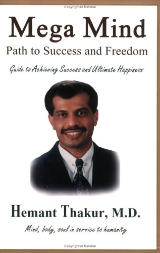 9781582440750: Mega Mind: Path to Success and Freedom : Your Key to Happiness, Health, Wealth, Love and Innovation