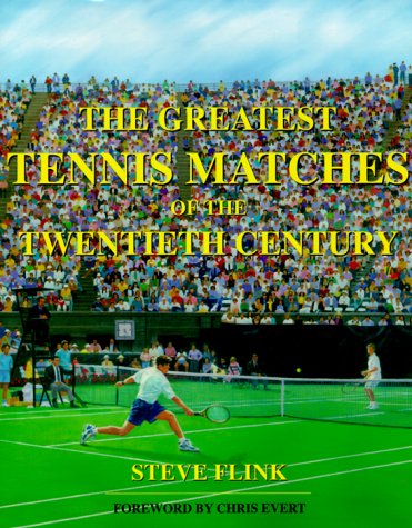 Stock image for The Greatest Tennis Matches of the Twentieth Century for sale by Half Price Books Inc.