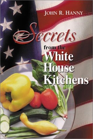 Stock image for Secrets from the White House Kitchens for sale by Dr.Bookman - Books Packaged in Cardboard