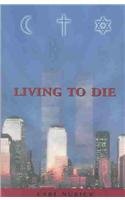 Stock image for Living to Die for sale by Ergodebooks