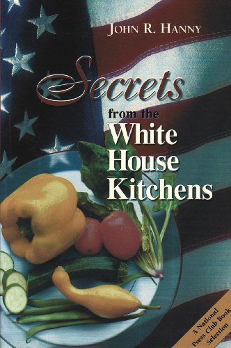 9781582442600: Secrets from the White House Kitchens