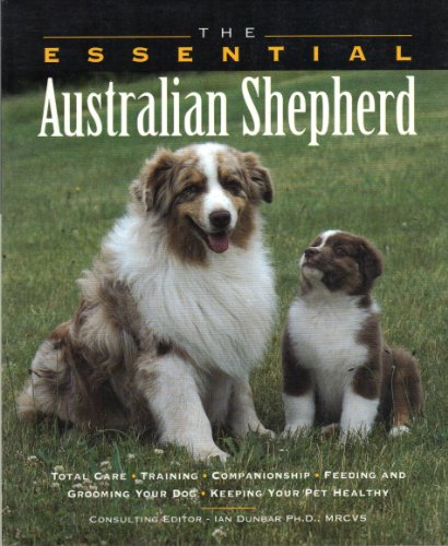Imagen de archivo de The Essential Australian Shepherd a la venta por Better World Books: West
