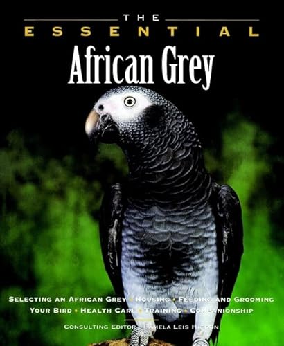 Imagen de archivo de The Essential African Grey a la venta por SecondSale