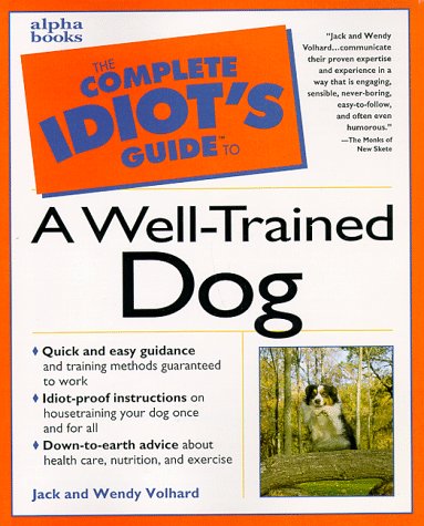 Beispielbild fr The Complete Idiot's Guide to a Well-Trained Dog zum Verkauf von ThriftBooks-Dallas