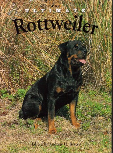 Beispielbild fr The Ultimate Rottweiler zum Verkauf von Half Price Books Inc.