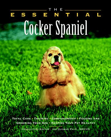 9781582450681: The Essential Cocker Spaniel (Essential Guides)