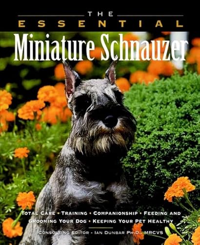 Stock image for The Essential Miniature Schnauzer for sale by Better World Books