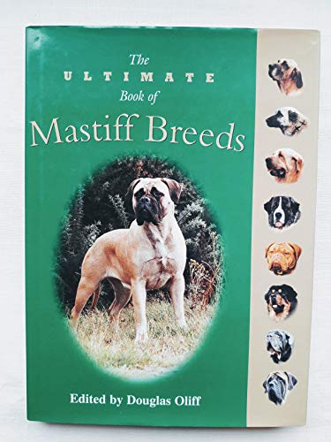 Stock image for The Ultimate Book of Mastiff Breeds for sale by HPB-Ruby