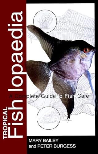 9781582451664: Tropical Fishlopaedia: A Complete Guide to Fish Care