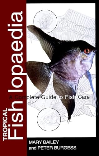 Stock image for Tropical Fishlopaedia: A Complete Guide to Fish Care for sale by Wonder Book