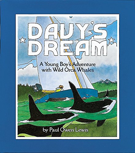 Stock image for Davy's Dream: A Young Boy's Adventure with Wild Orca Whales for sale by Reliant Bookstore