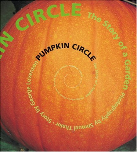 9781582460048: Pumpkin Circle: The Story of a Garden