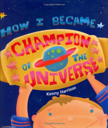 Imagen de archivo de How I Became Champion of the Universe a la venta por Books of the Smoky Mountains