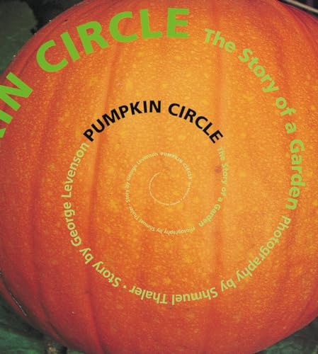 9781582460789: Pumpkin Circle: The Story of a Garden