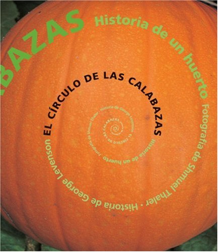 Beispielbild fr El Circulo de las Calabazas : Historia de un Huerto zum Verkauf von Better World Books