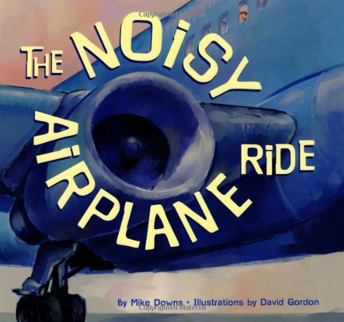 Stock image for The Noisy Airplane Ride for sale by Books of the Smoky Mountains