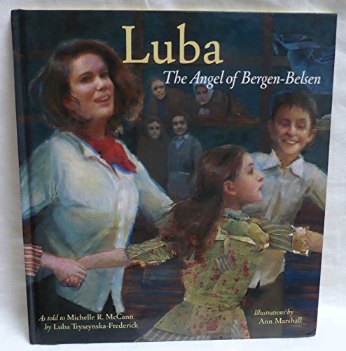 Beispielbild fr Luba: The Angel of Bergen-Belsen (Jane Addams Honor Book (Awards)) zum Verkauf von SecondSale