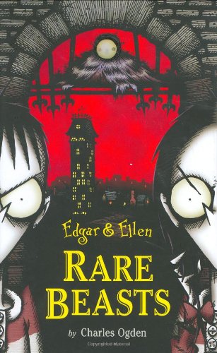 Rare Beasts (EDGAR AND ELLEN) - Charles Ogden