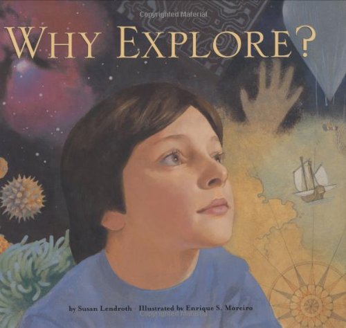 Stock image for Why Explore? for sale by Better World Books