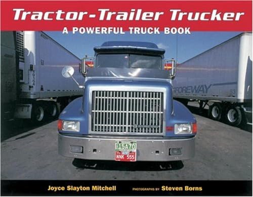 9781582461557: Tractor-trailer Trucker: A Powerful Truck Book