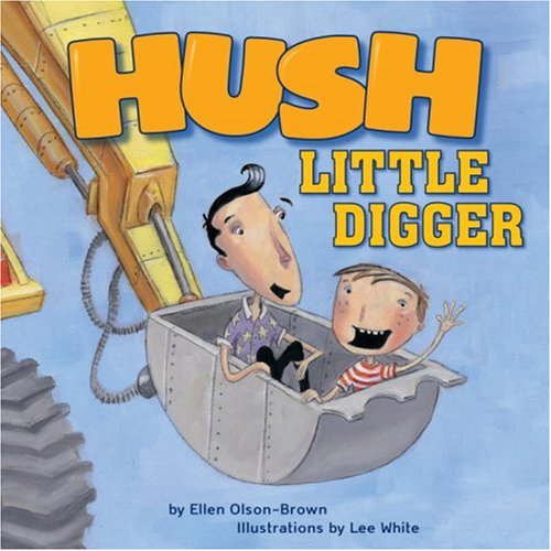 Beispielbild fr Hush, Little Digger zum Verkauf von SecondSale