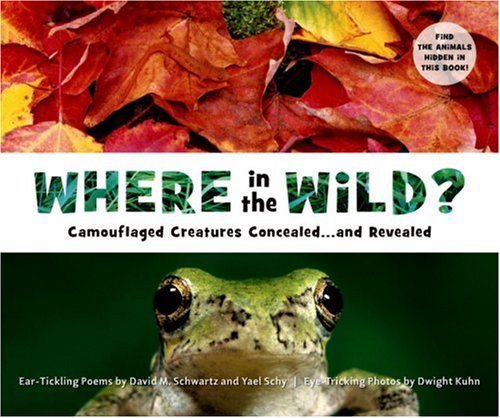 9781582462073: Where in the Wild?: Camouflaged Creatures Concealed...and Revealed