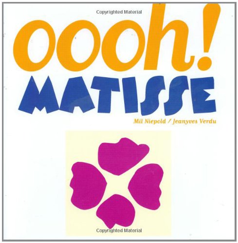 Stock image for Oooh! Matisse for sale by Books of the Smoky Mountains
