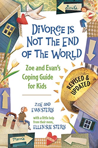Beispielbild fr Divorce Is Not the End of the World: Zoe's and Evan's Coping Guide for Kids zum Verkauf von Wonder Book