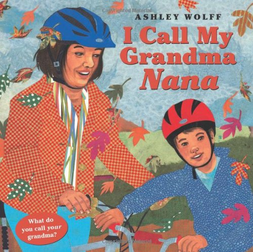 Beispielbild fr I Call My Grandma Nana zum Verkauf von Better World Books