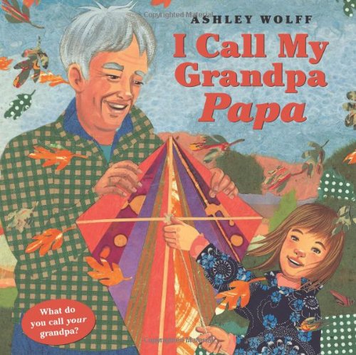 Beispielbild fr I Call My Grandpa Papa zum Verkauf von Better World Books