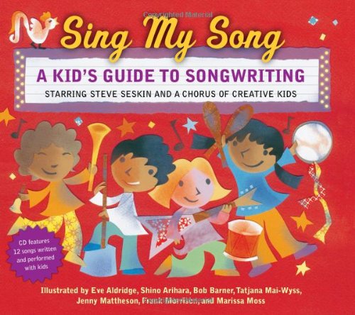 Stock image for Sing My Song: A Kid's Guide to Songwriting for sale by SecondSale