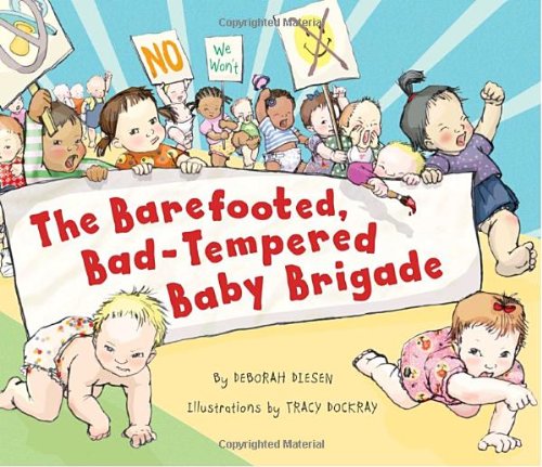 Stock image for The Barefooted, Bad-Tempered, Baby Brigade for sale by Books of the Smoky Mountains
