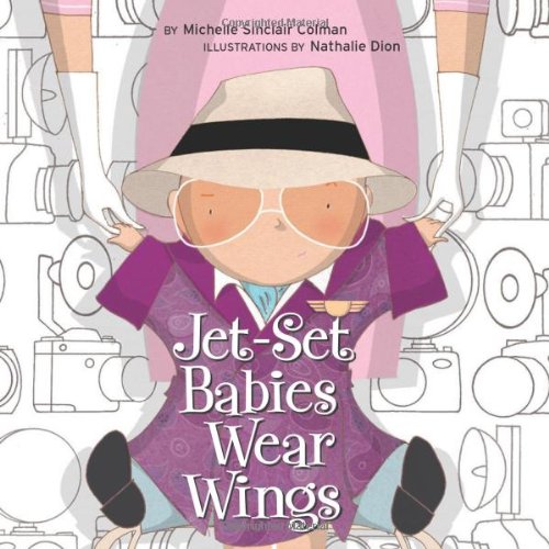 Stock image for Jet-Set Babies Wear Wings (An Urban Babies Wear Black Book) for sale by Wonder Book