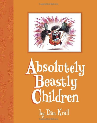 Stock image for Absolutely Beastly Children for sale by ThriftBooks-Dallas