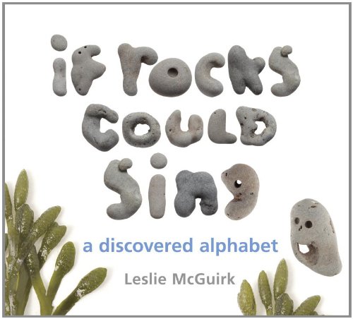 Stock image for If Rocks Could Sing: A Discovered Alphabet for sale by Irish Booksellers