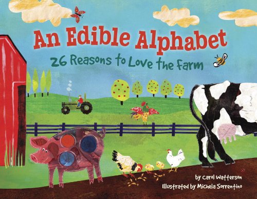 Stock image for The Edible Alphabet : 26 Reasons to Love the Farm for sale by Better World Books Ltd