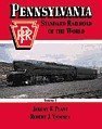 Pennsylvania: Standard Railroad of the World. Volume I