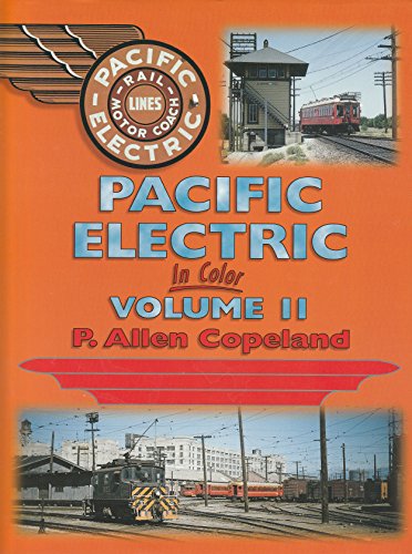 Stock image for Pacific Electric in Color, Vol. 2 for sale by ThriftBooks-Dallas