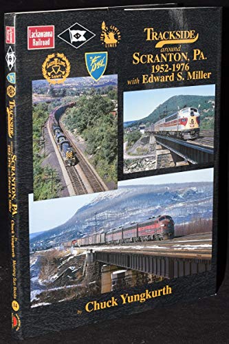 9781582480275: Trackside around Scranton, PA 1952-1976 with Edward S. Miller