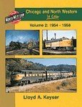 Chicago and North Western Volume 2: 1954-1958