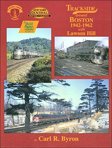 Stock image for Trackside around Boston 1942-1962 with Lawson Hill for sale by HPB-Ruby