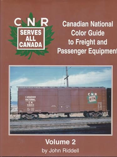 9781582480558: Canadian National Color Guide to Freight and Passenger Equipment, Vol. 2 by J...