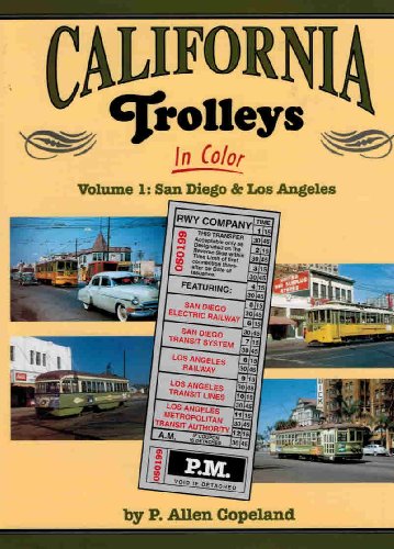 Stock image for California Trolleys in Color, Vol. 1: San Diego and Los Angeles for sale by SecondSale