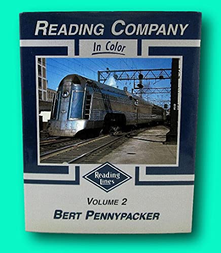 Reading Company In Color: Volume 2 (9781582480794) by Bert Pennypacker